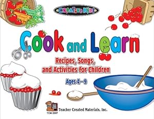 Cook and Learn: Recipes, Songs, and Activities for Children by Adrienne Wiland