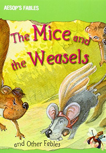 The Mice and the Weasels and Other Fables by Victoria Parker