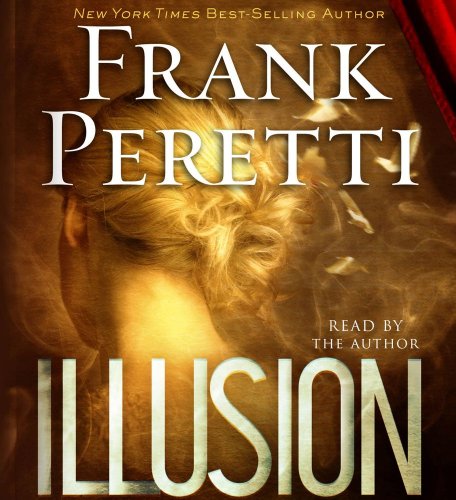 Illusion: A Novel by Frank Peretti
