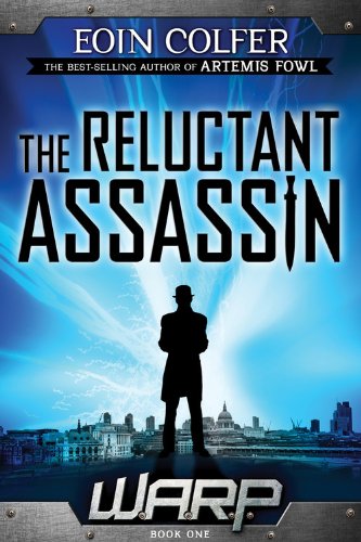 WARP Book 1 The Reluctant Assassin by Eoin Colfer