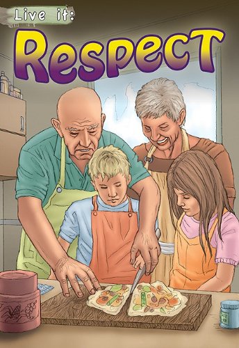 Live It : Respect by Molly Aloian