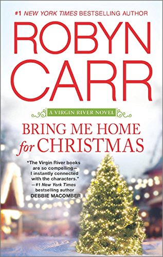 Bring Me Home for Christmas by Robyn Carr