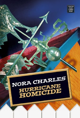 Hurricane Homicide (Premier Mystery Series) by Nora Charles