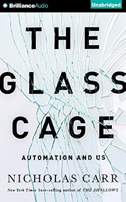 The Glass Cage: Automation and Us