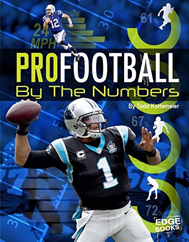 Pro Football by the Numbers by Todd Kortemeier