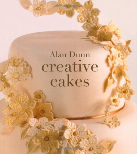 Alan Dunn's Creative Cakes by Alan Dunn