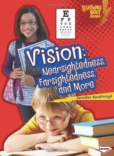 Vision: Nearsightedness, Farsightedness, and More by Jennifer Boothroyd
