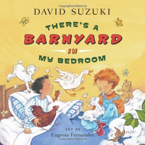 There's a Barnyard in My Bedroom by David Suzuki