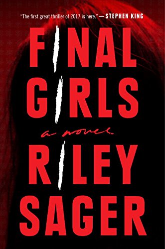 Final Girls: A Novel by Riley Sager