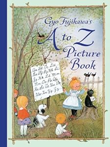 Gyo Fujikawa's A to Z Picture Book by Gyo Fujikawa