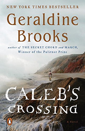 Caleb's Crossing: A Novel by Geraldine Brooks