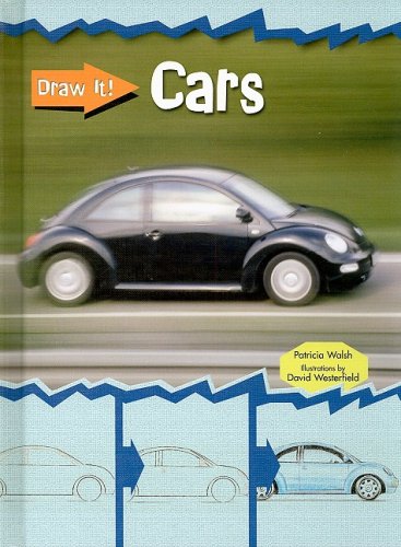 Cars (Draw It!) by Patricia Walsh