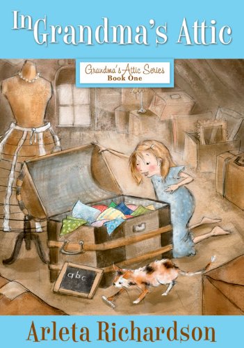 In Grandma's Attic (Grandma's Attic Series) by Arleta Richardson