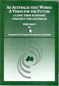 An Australia That Works: A Vision for the Future