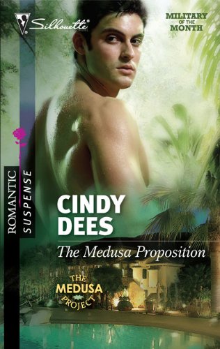 The Medusa Proposition (Silhouette Romantic Suspense) by Cindy Dees