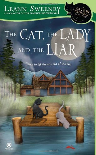 The Cat, the Lady and the Liar: A Cats in Trouble Mystery by Leann Sweeney