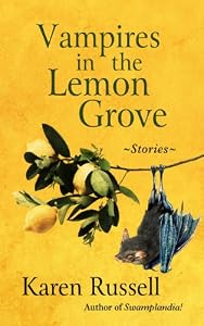 Vampires in the Lemon Grove: Stories