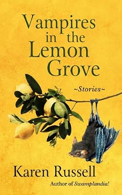 Vampires in the Lemon Grove: Stories