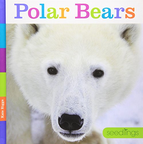 Seedlings Polar Bears by Kate Riggs