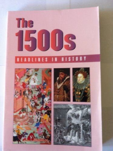 Headlines in History - The 1500s (paperback edition) by Stephen Currie