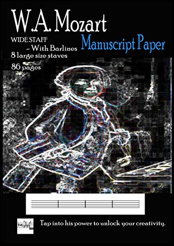 W.A. Mozart Manuscript Paper: Wide-Staff | With Bar-lines 8 Large size staves - 86 pages by Bo Miles