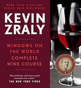 Kevin Zraly Windows on the World Complete Wine Course: Revised and Expanded Edition