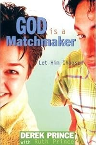 God is a Matchmaker by Derek Prince