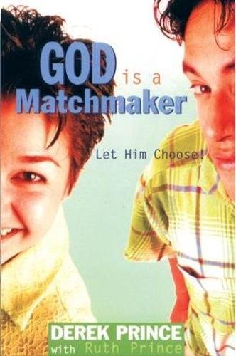 God is a Matchmaker by Derek Prince