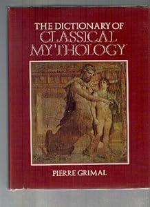 The Dictionary of Classical Mythology