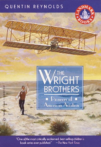 The Wright Brothers: Pioneers of American Aviation by Quentin Reynolds