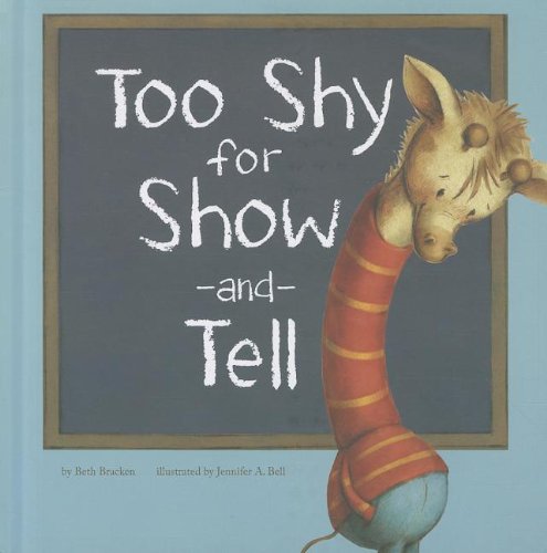 Too Shy for Show-and-Tell by Beth Bracken
