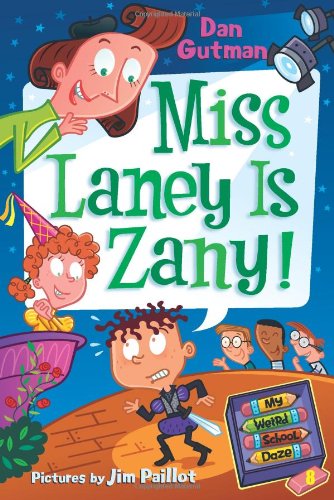 My Weird School Daze #8: Miss Laney Is Zany! by Dan Gutman
