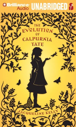 The Evolution of Calpurnia Tate by Jacqueline Kelly