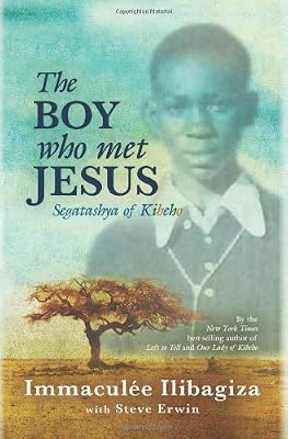 The Boy Who Met Jesus: Segatashya of Kibeho