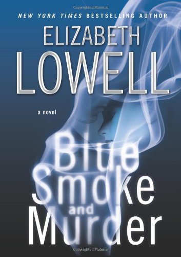 Blue Smoke and Murder by Elizabeth Lowell