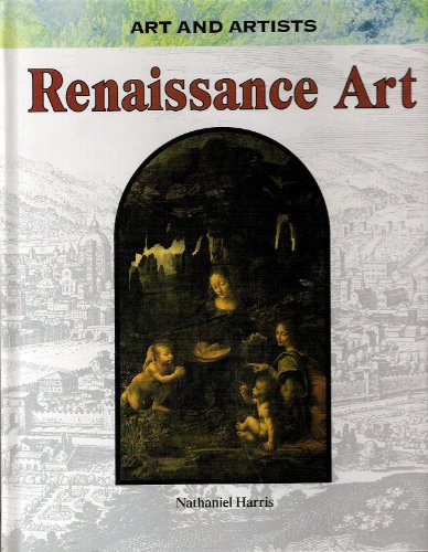 Renaissance Art (Art and Artists) by Nathaniel Harris
