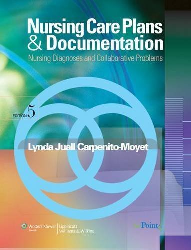 Nursing Care Plans and Documentation: Nursing Diagnoses and Collaborative Problems by Lynda Juall Carpenito RN MSN CRNP (2008-11-04) by Lynda Juall Carpenito-Moyet