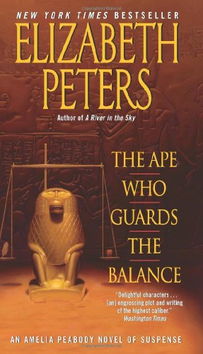 The Ape Who Guards the Balance: An Amelia Peabody Novel of Suspense by Elizabeth Peters