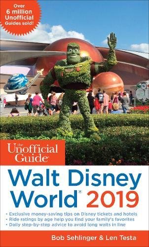 Unofficial Guide to Walt Disney World 2019 by BOB SEHLINGER