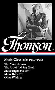 Virgil Thomson: Music Chronicles, 1940-1954