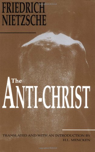 The Anti-Christ by Friedrich Nietzsche