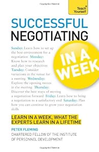 Successful Negotiating In a Week A Teach Yourself Guide (Teach Yourself: General Reference)