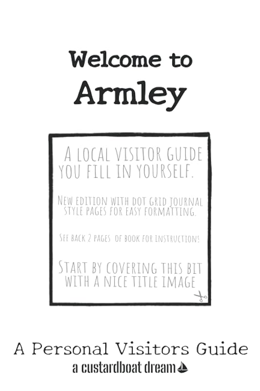 Welcome to Armley: A Fun DIY Visitors Guide by Bookaful Press