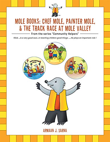 Mole Books: Chef Mole, Painter Mole, & the Track Race at Mole Valley: From the Series Community Helpers