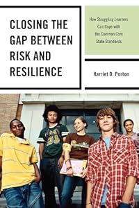 Closing the Gap between Risk and Resilience: How Struggling Learners Can Cope with the Common Core State Standards