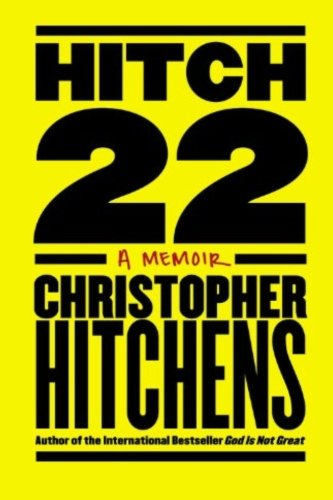 Hitch-22, A Memoir by Christopher Hitchens