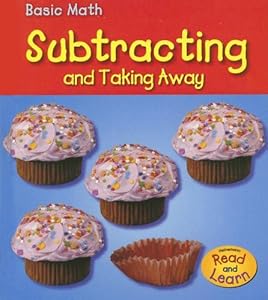 Subtracting and Taking Away (Heinemann Read and Learn)
