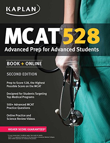 Kaplan MCAT 528: Advanced Prep for Advanced Students by Kaplan