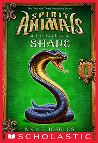 Spirit Animals: The Book of Shane #1 by Nick Eliopulos