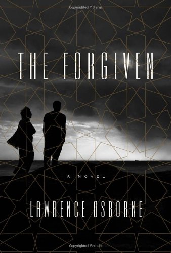 The Forgiven: A Novel by Lawrence Osborne